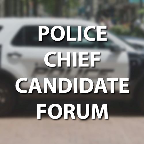 Police Chief Candidate Forum